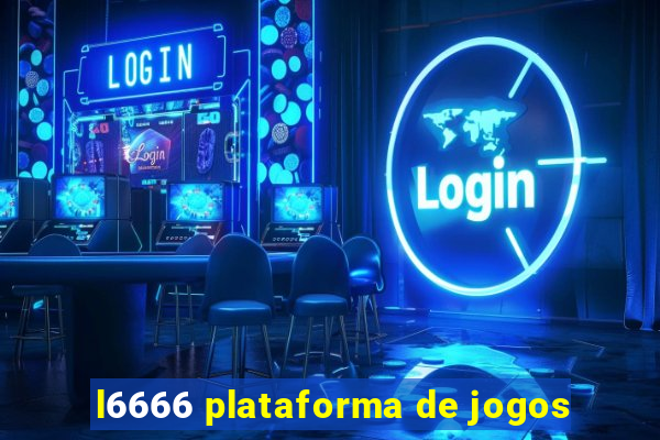 l6666 plataforma de jogos